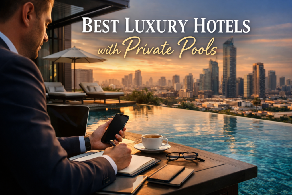 Best Luxury Hotels with Private Pools